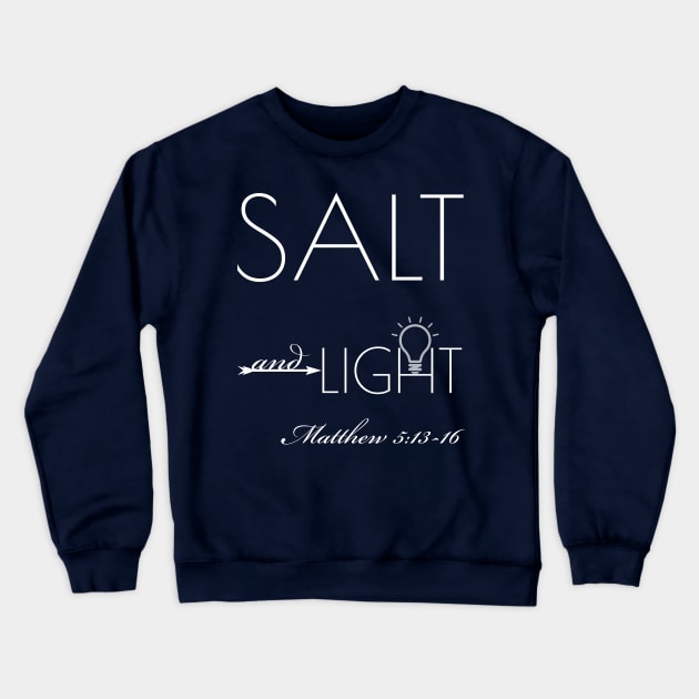 Salt And Light T-Shirt Christian Shirt Crewneck Sweatshirt by Happy - Design